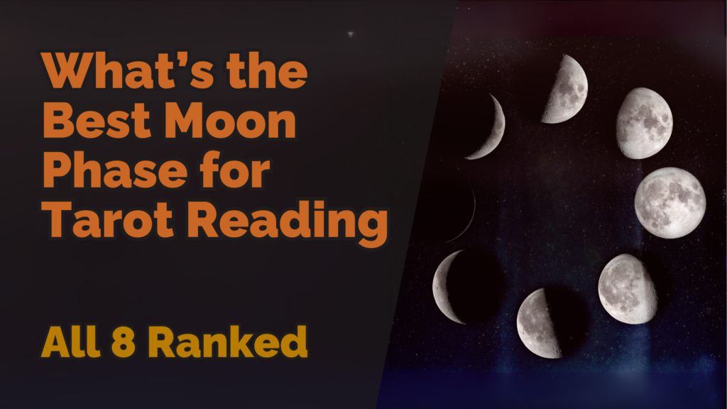 Whats the best moon phase for tarot reading all 8 ranked