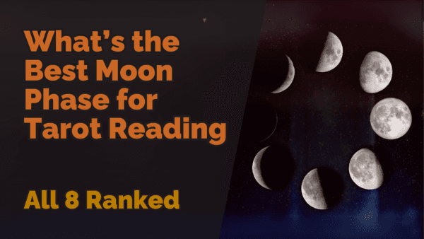 Alt text: “what’s the best moon phase for tarot reading - all 8 ranked” displayed prominently alongside an image of the eight lunar phases arranged in a circle against a starry night background.