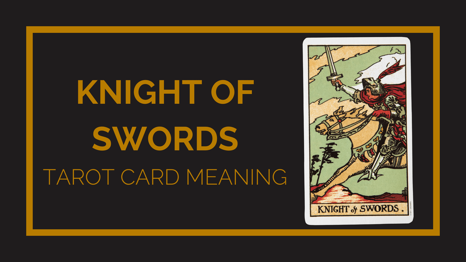 Knight of swords tarot card meaning | tarot with gord