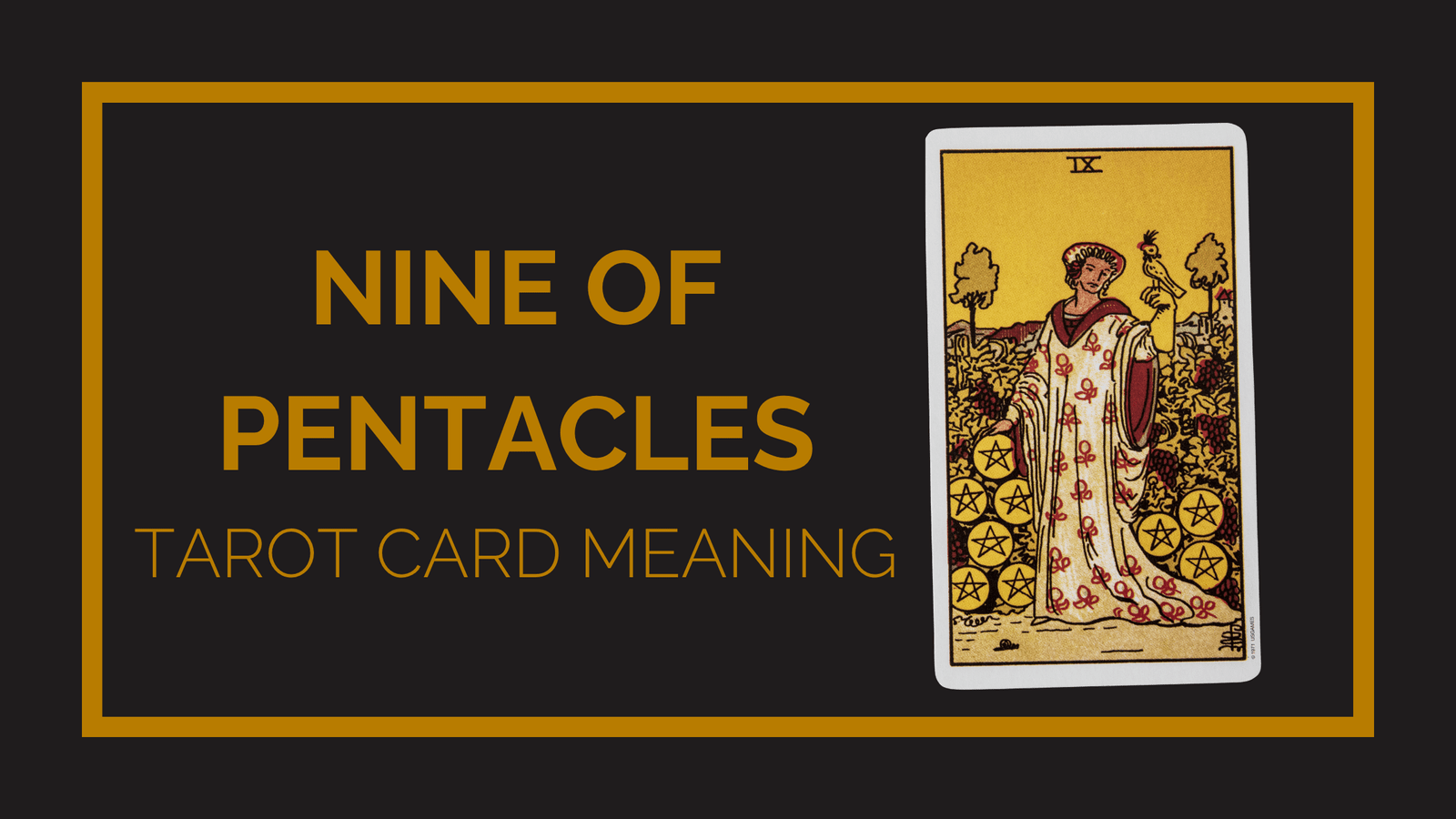 Nine of pentacles tarot card meaning | tarot with gord