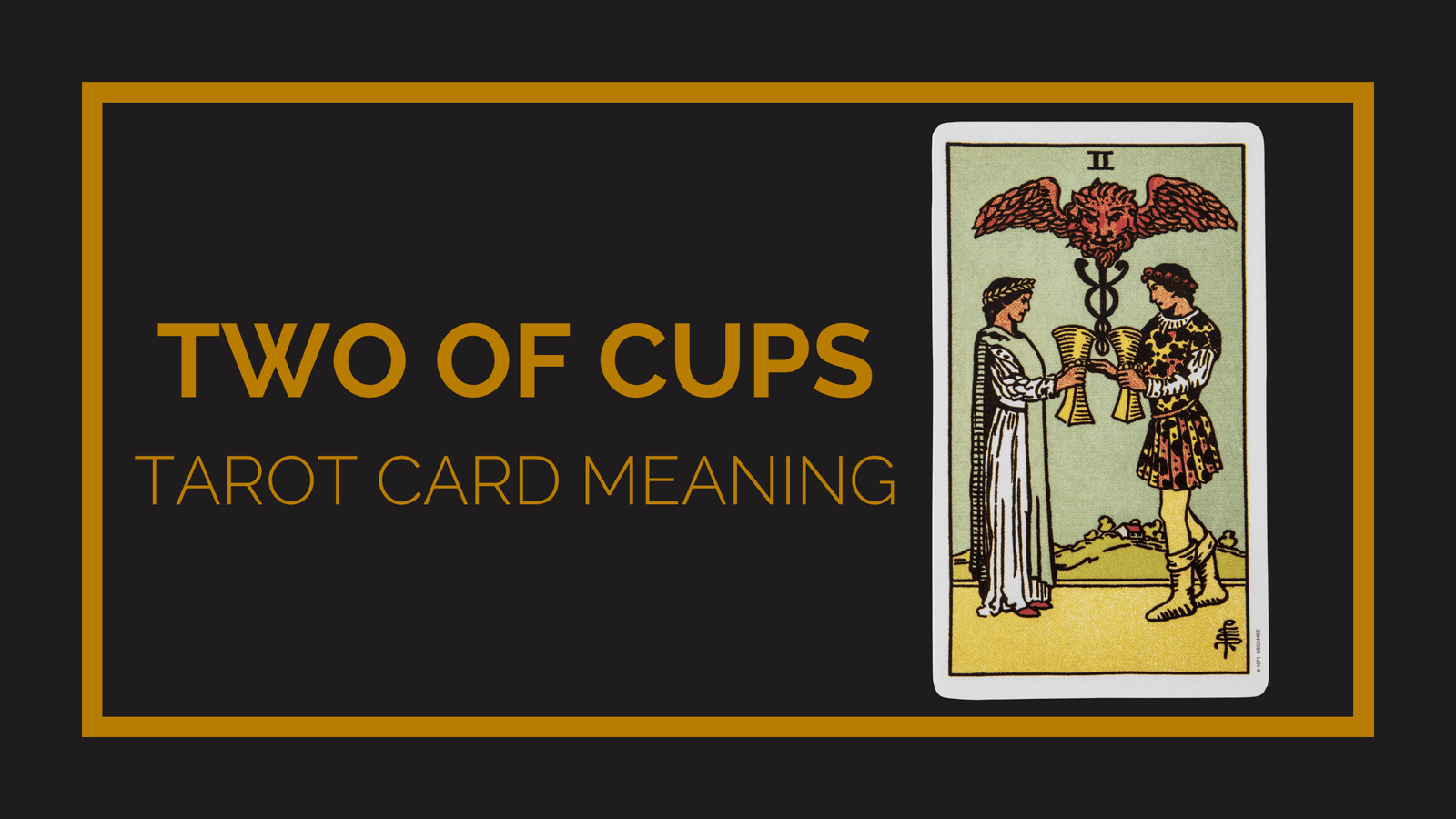 Two of cups tarot card meaning | tarot with gord