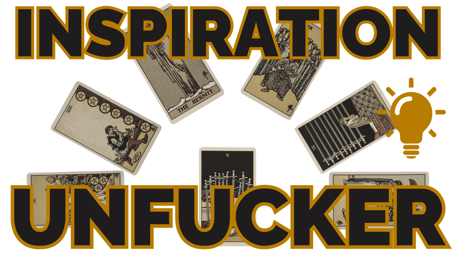 Inspiration unfucker | tarot with gord