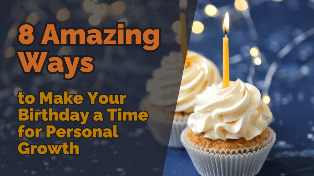 8 amazing ways to make your birthday a time for personal growth | tarot with gord