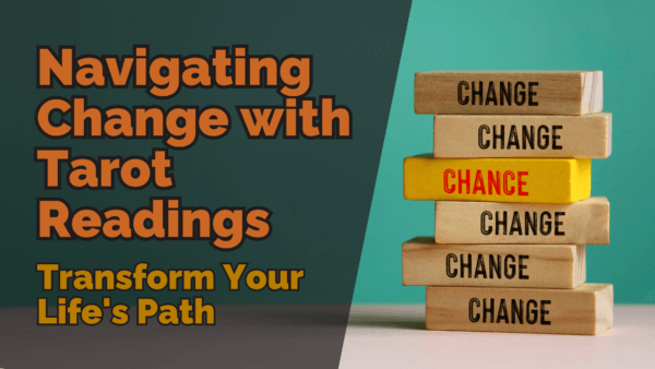 Navigating change with tarot readings transform your lifes path | tarot with gord