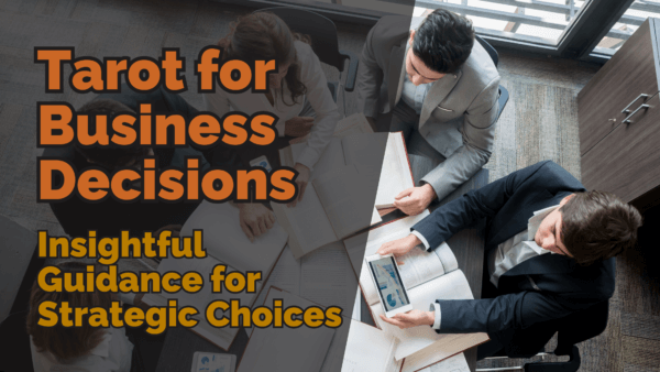 Tarot for business decisions insightful guidance for strategic choices | tarot with gord