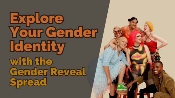 Bold orange and yellow text reads “explore your gender identity with the gender reveal spread” on a split dark and beige background. On the right, a group of diverse individuals with bright, expressive clothing and hairstyles smile and pose together, radiating joy and inclusivity.