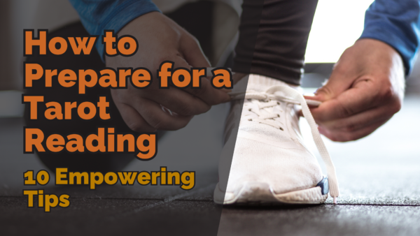 Close-up of a person tying their shoelaces, accompanied by bold text that reads ‘how to prepare for a tarot reading: 10 empowering tips. ’