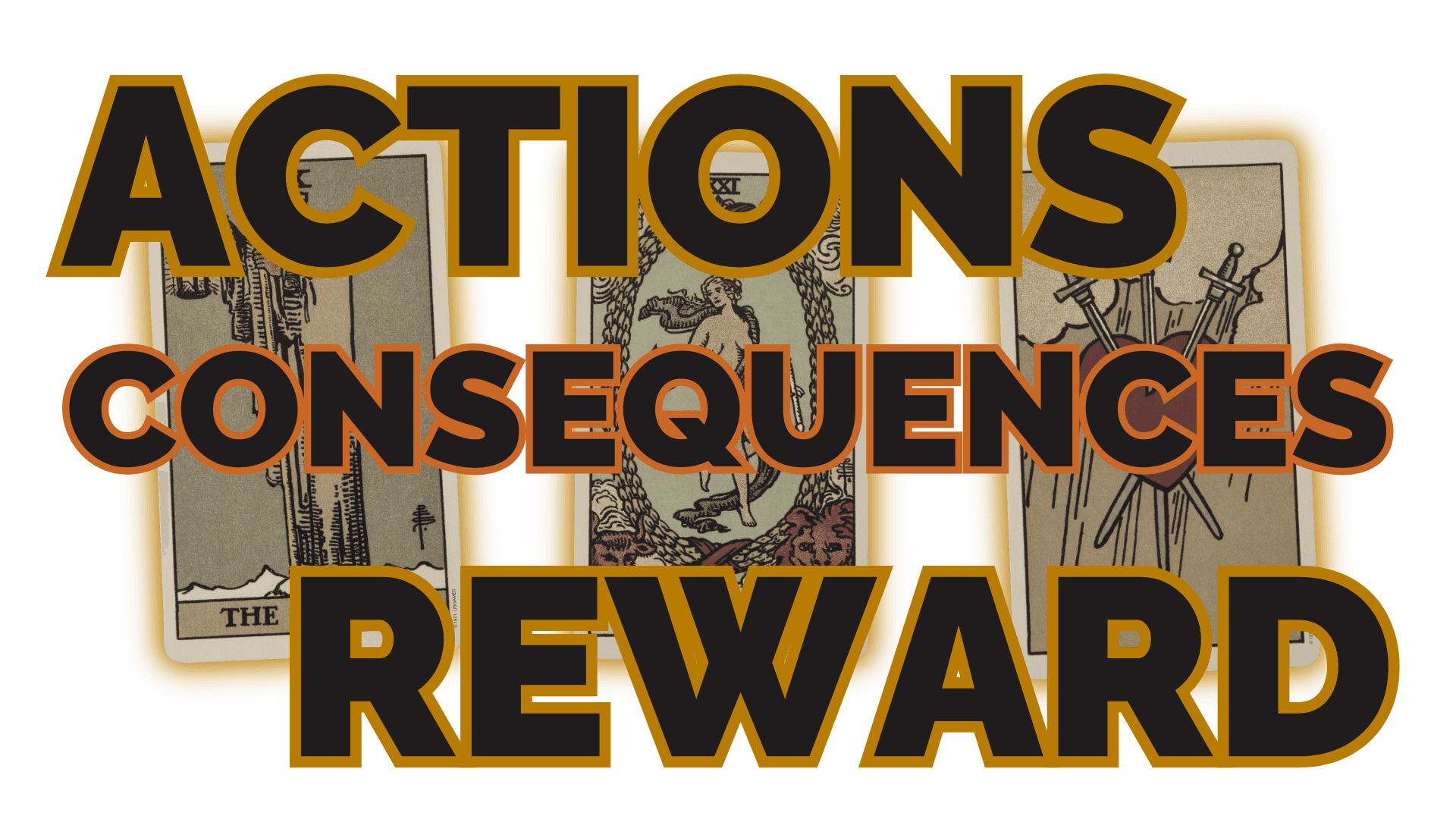 Actions consequences reward | tarot with gord