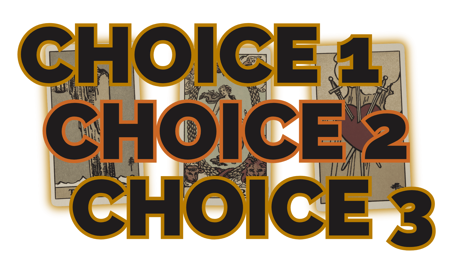 Choice 1 choice 2 choice 3 | tarot with gord