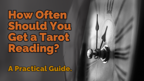 How often should you get a tarot reading a practical guide