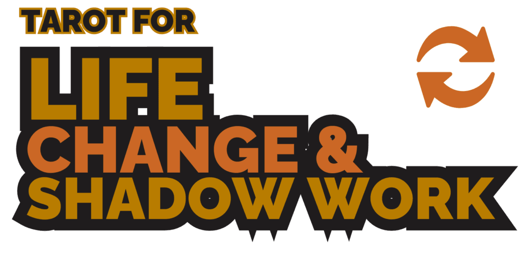 Life change shadow work tarot readings