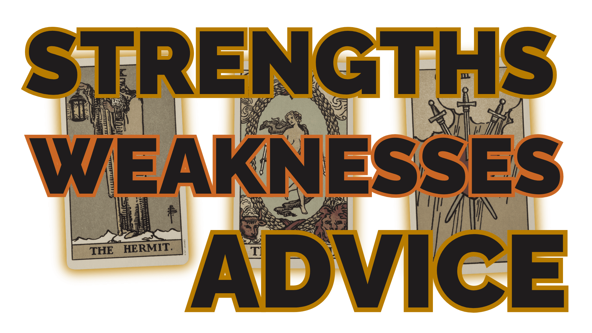 Strengths weaknesses advice | tarot with gord