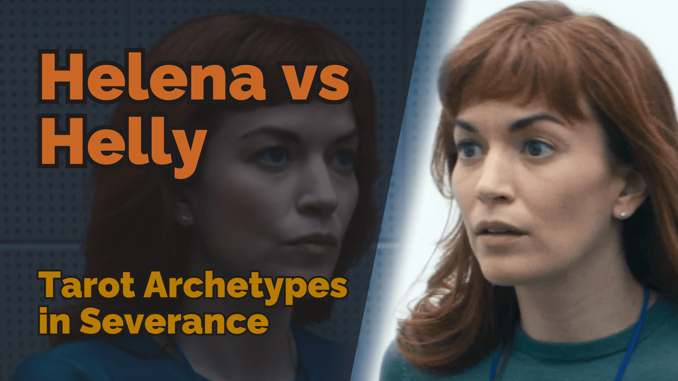 Helena vs helly tarot archetypes in severance